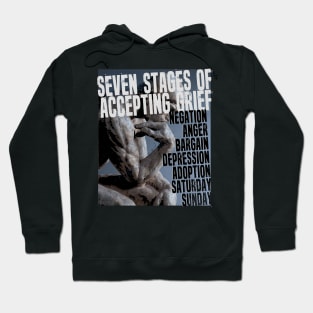 Seven stages of accepting grief Hoodie